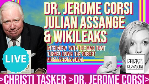 WikiLeaks, Julian Assange, & Dr. Jerome Corsi on Patriots Perspective Live Hosted by Christi Tasker