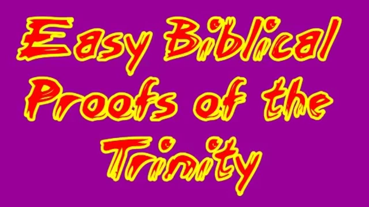 Easy Biblical Proofs of the Trinity