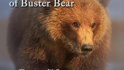 The Adventures of Buster Bear by Thornton W. BURGESS read by John Lieder _ Full Audio Book