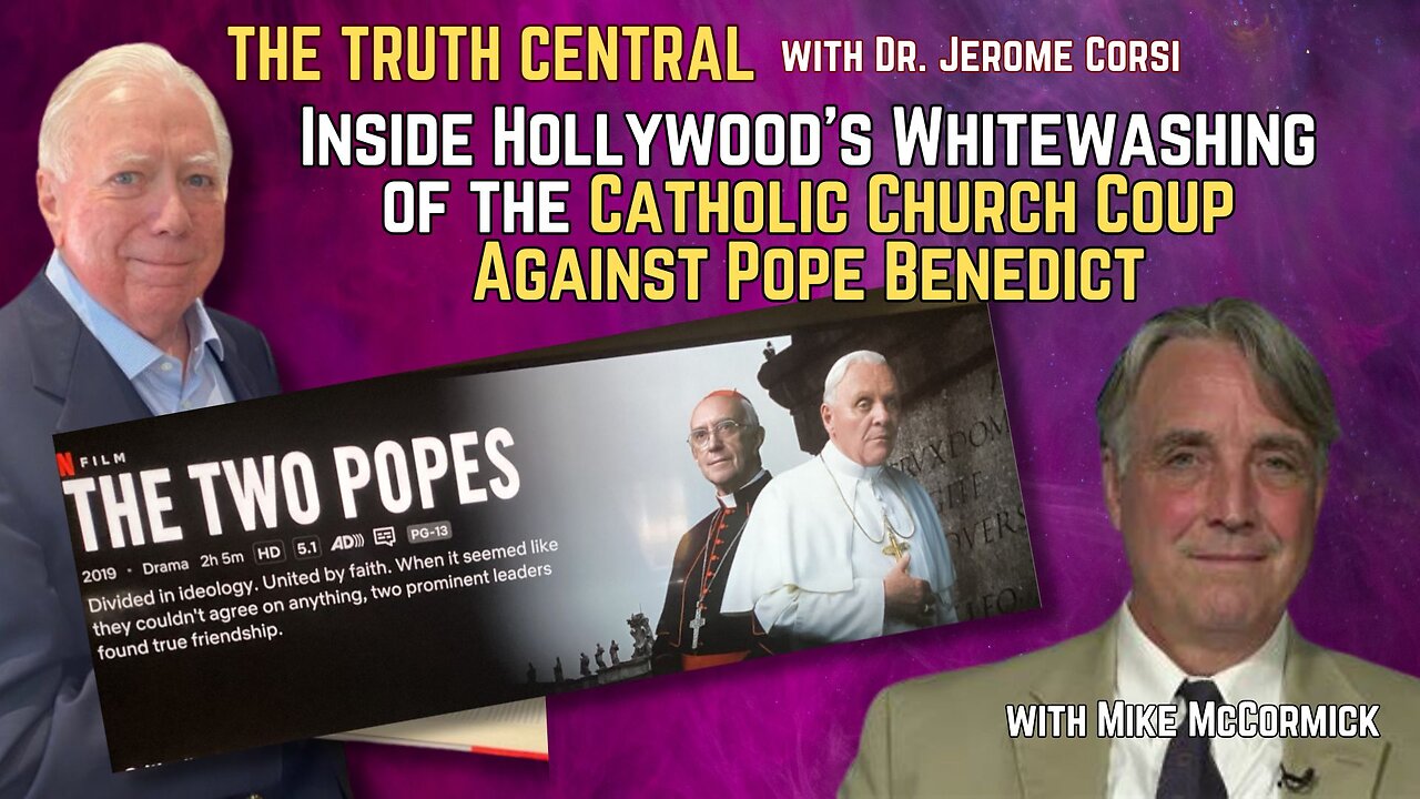 Inside Hollywood’s Whitewashing of the Catholic Church Coup Against Pope Benedict