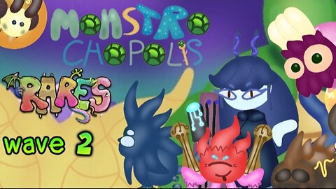 Monstrochopolis | rares wave 2