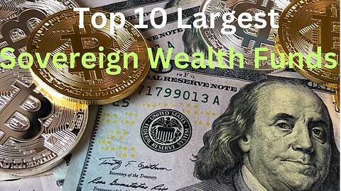 Top 10 Largest Sovereign Wealth Funds in 2025