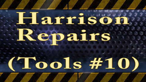 Harrison Repairs (Tools #10)