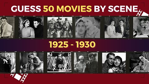 Guess 50 Movies by Scene from year 1925 - 1930 🎥