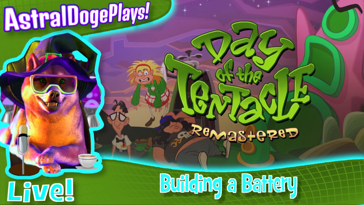 Day of the Tentacle ~LIVE!~ Building a Battery