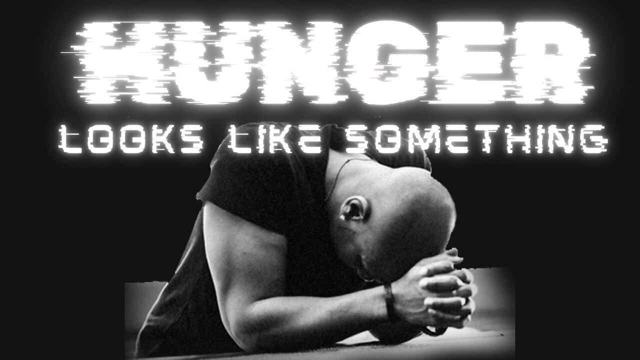 Hunger Looks Like Something cont.
