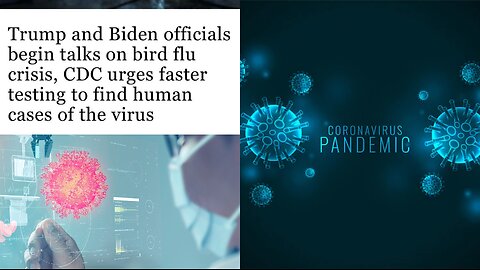 Trump & Biden officials officials begin talks on ‘fowl-pestilence’ crisis, CDC urges faster testing…