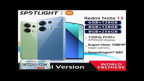 World Premiere Global Version Xiaomi Redmi Note 13 Smartphone Snapdragon® 685 108MP Review