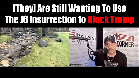 Juan O Savin w/ Nino > [They] Are Still Wanting To Use The J6 Insurrection To Block Trump