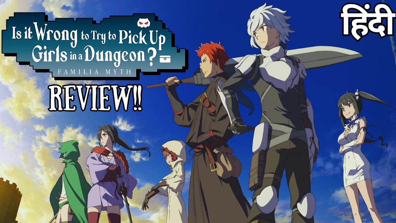 DanMachi Review in Hindi: A Dungeon Adventure Like No Other!