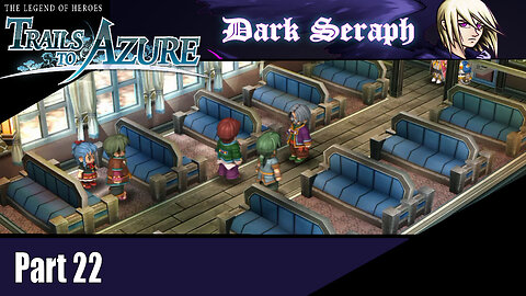Let's Play, The Legend of Heroes, Trails To Azure, Part 22, Train Inspection