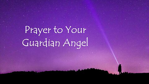 Prayer to your Guardian Angel