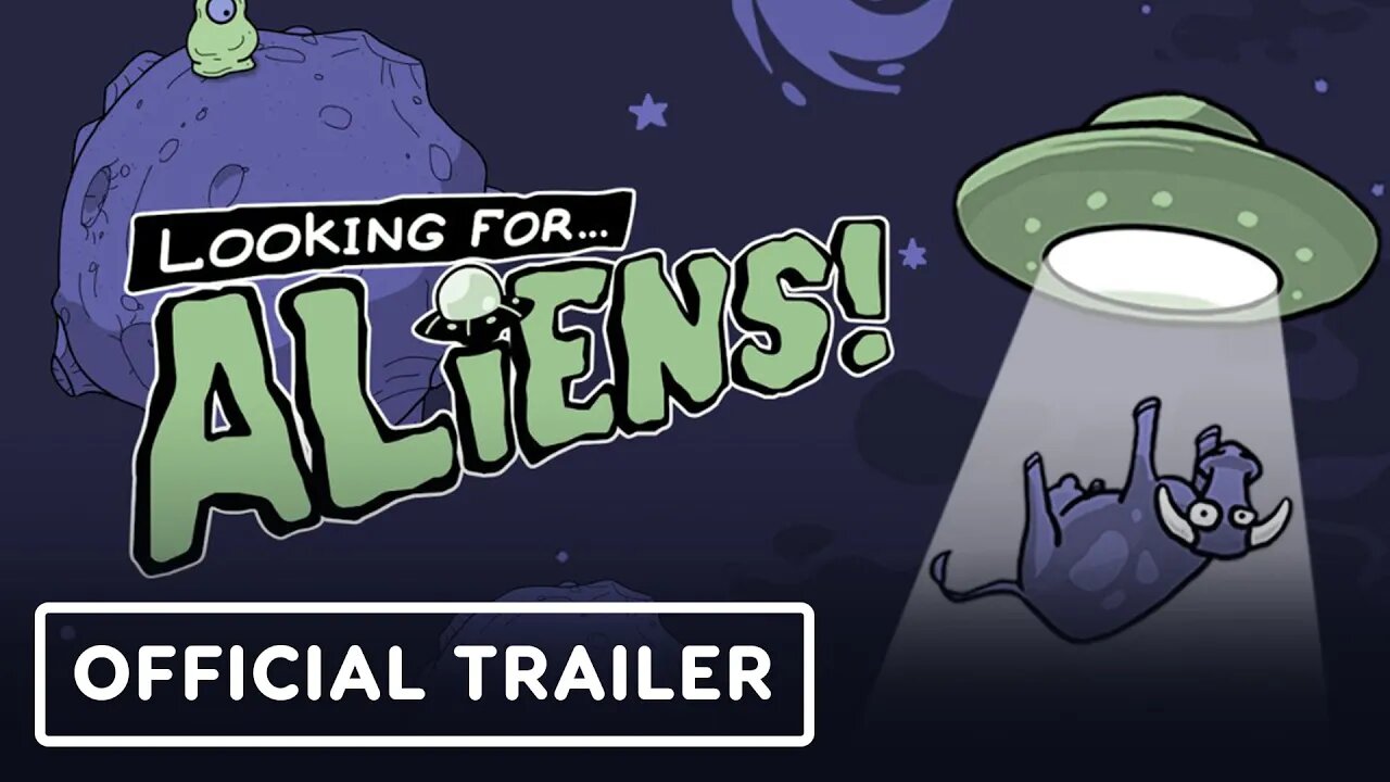 Looking for Aliens - Official Mobile Trailer