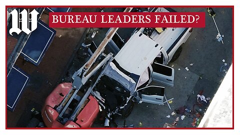 Rank-and-file FBI agents dismayed, 'embarrassed' by bureau's handling of New Orleans terror attack