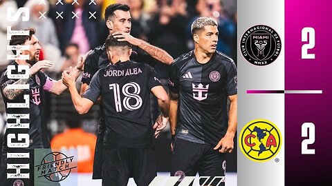 Inter Miami 2-2 Club America | Highlights | Messi Is Back | Full Match