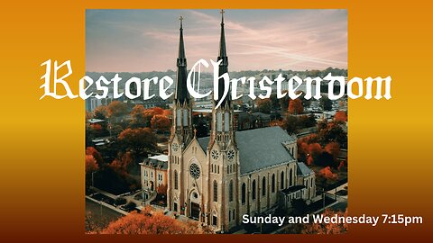 Restore Christendom- 7th Sunday in Ordinary Time