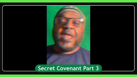 Secret Covenant Part 3