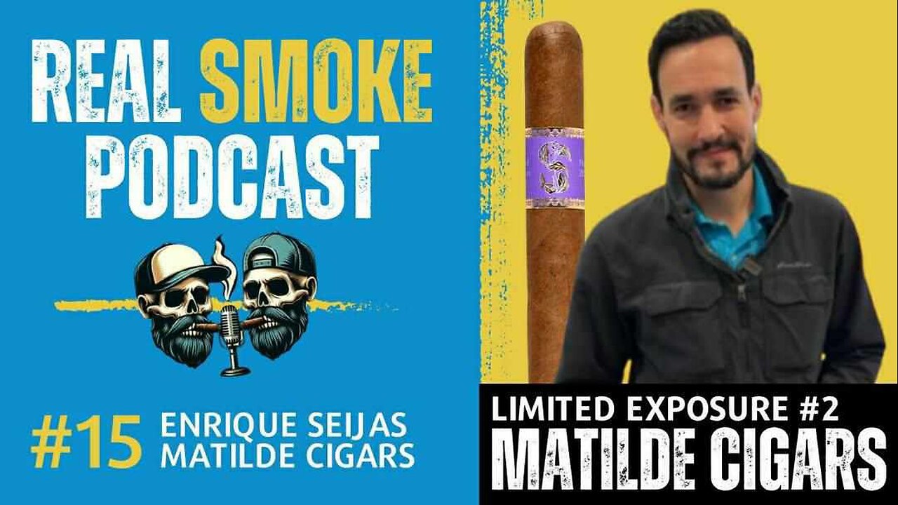 Episode 15: Enrique Seijas of Matilde Cigars