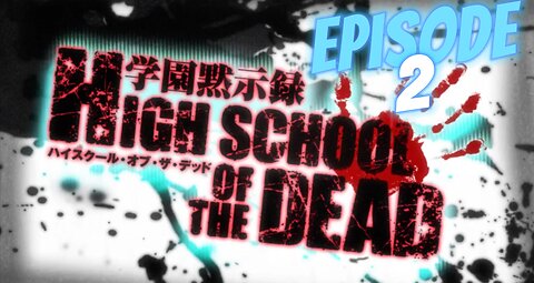 High School Of The Dead Episode 2