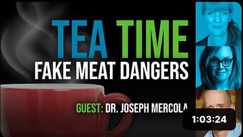 Fake Meat Dangers With Dr. Joseph Mercola