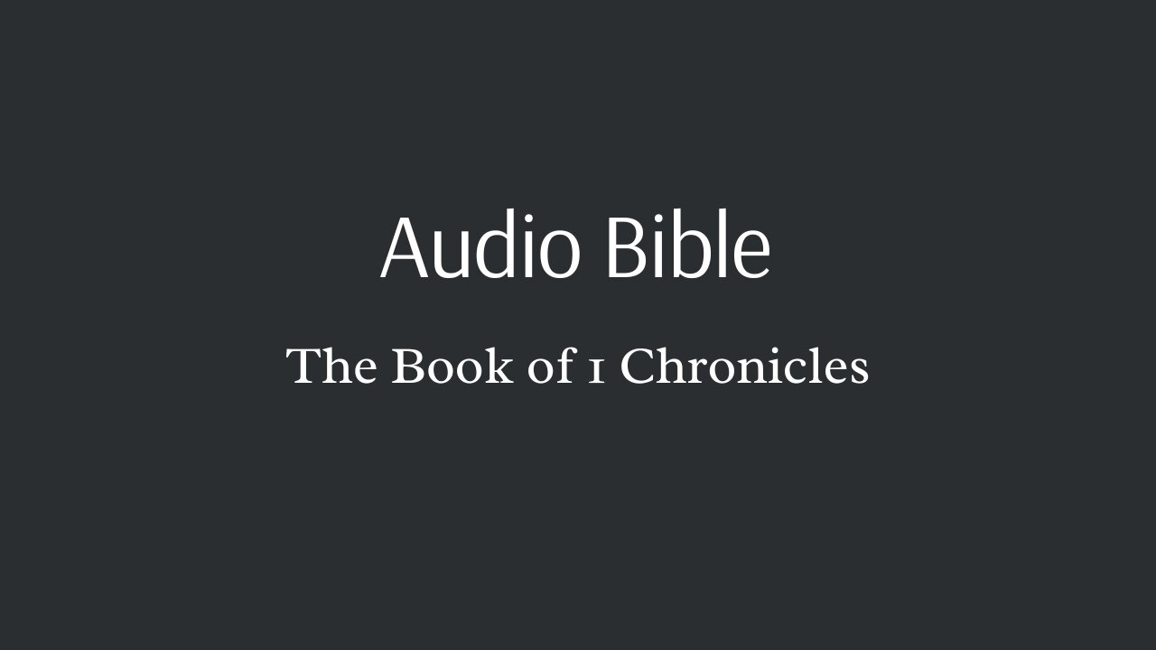 Audio Bible - The Book of 1 Chronicles