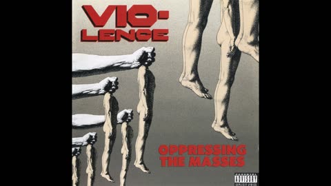 Vio-lence - Oppressing The Masses