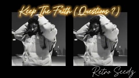 Retro Seedz - Keep The Faith (Questions ?) [Official Visualizer] || @RetroSeedzTV ​