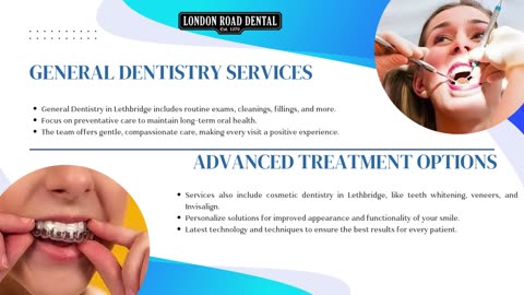 Expert General Dentistry at London Road Dental: Your Trusted Dental Clinic in Lethbridge