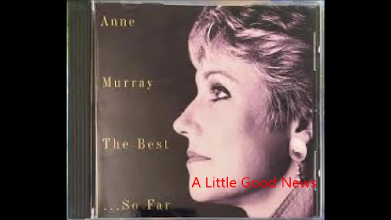 A Little Good News - Anne Murray