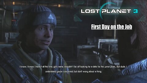 Lost Planet 3: (Part 2) - First Day on the Job