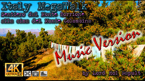 Italy MegaWalk - Sentiero dal Monte Torrione alla cima del Monte Colombina - MUSIC VERSION