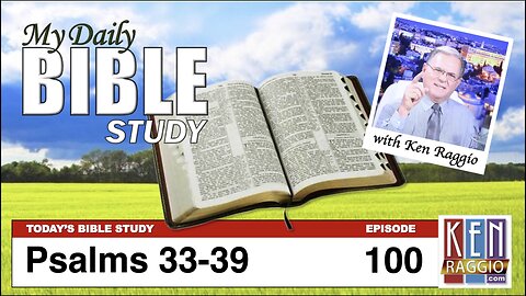 Today's Bible Study 100 Psalms 33-39