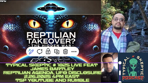 🛸👽 James Bartley – Reptilian Aliens & The Cosmic Agenda 🦎✨ | Typical Skeptic Podcast # 1825