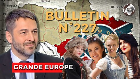 Bulletin STRATPOL N°227. Grande Europe, macroneries, offensives virtuelles. 27.02.2025.