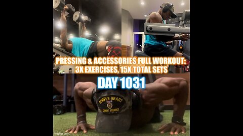 Pressing & Accessories Full Workout (Day 1031)