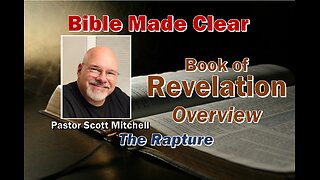 Revelation Overview, The Rapture of the Church