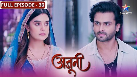 Ajooni | Rajveer ki jealousy | FULL EPISODE-36 | अजूनी