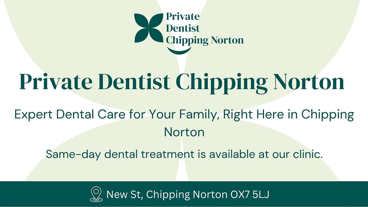 Your Trusted Dental Practice in Chipping Norton