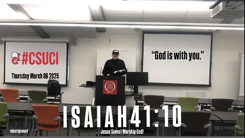 REALX3 #CSUCI 03.06.25 ISAIAH 41:10 “GOD IS WITH YOU”