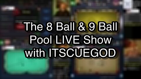 The 8 Ball & 9 Ball Pool LIVE Show with ITSCUEGOD