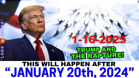 RAPTURE!! "DONALD TRUMP IS IN THE BIBLE"! - Bible Prophetic Word Today! - 1/16/2025