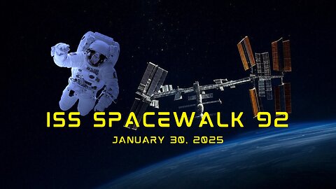 U.S. Spacewalk 92 Live from the International Space Station