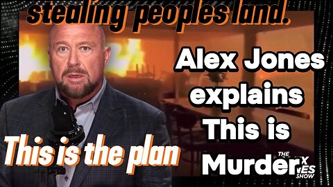 Alex Jones Explains California Fires, Agenda 2021. This was done.