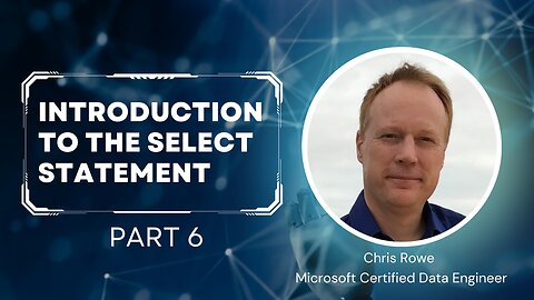 Episode 5 Part 6 - An Introduction To The Select Statement