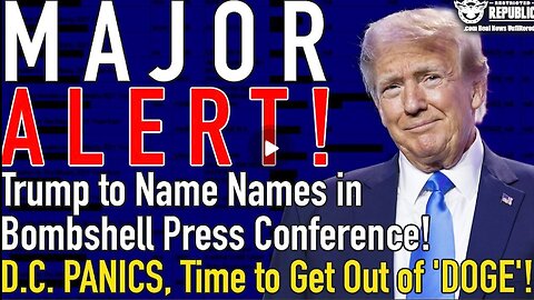 Major ALERT! Trump To Name Names In Bombshell Press Conference! Dc In Panic.