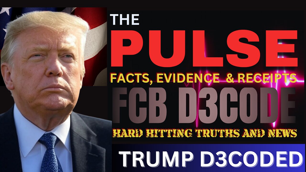 THE PULSE [28 MAR 25] TRUMP D3CODED - FCB D3CODE