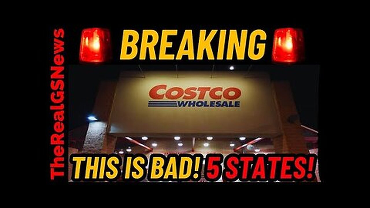 Fatal COSTCO Outbreak in 5 STATES!!! - California Gov DECLARES WAR On PROCESSED FOODS