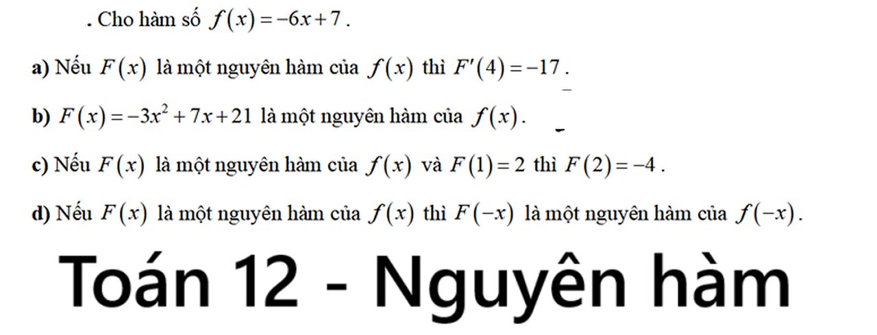 Toán 12: Cho hàm số f(x) = -6x+7. Đúng/Sai - Tích phân