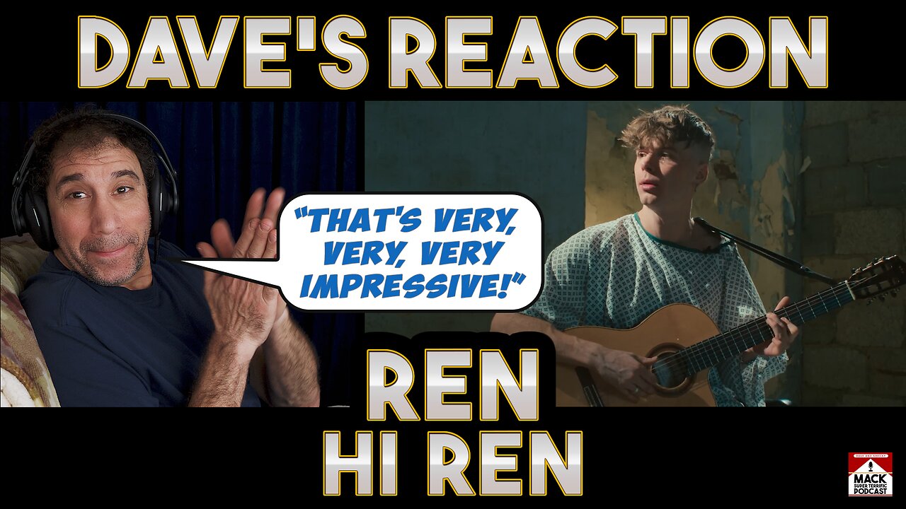 Dave's Reaction: Ren — Hi Ren