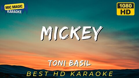 MICKEY - TONI BASIL (BEST HD KARAOKE VERSION)